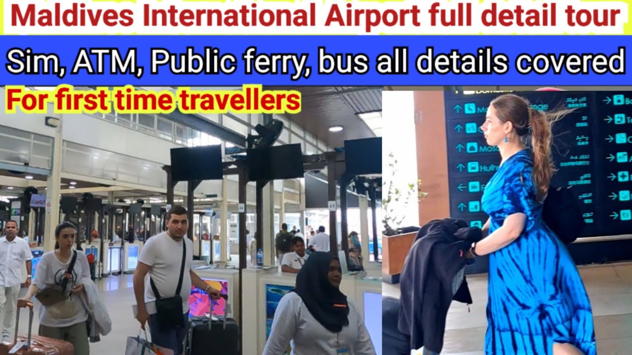 Maldives international airport full detail tour | Sim, taxi, bus, Public ferry timings, ATM