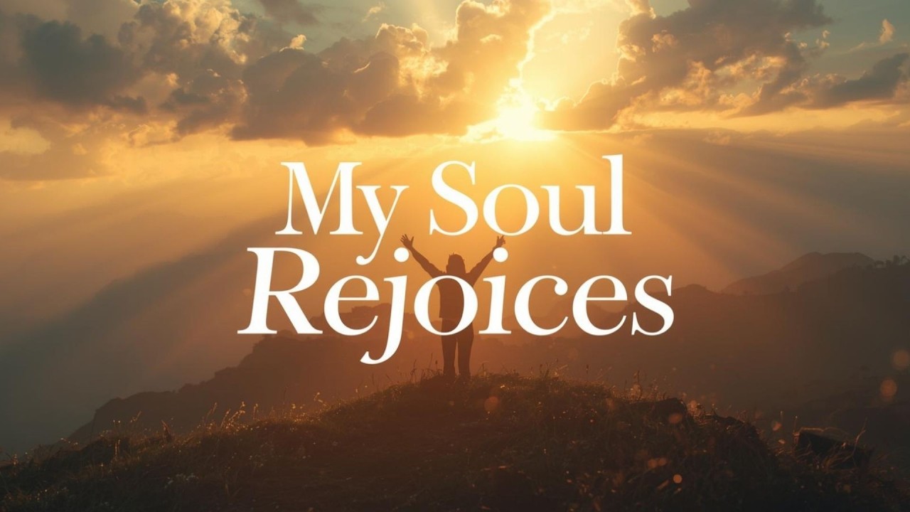My Soul Rejoices