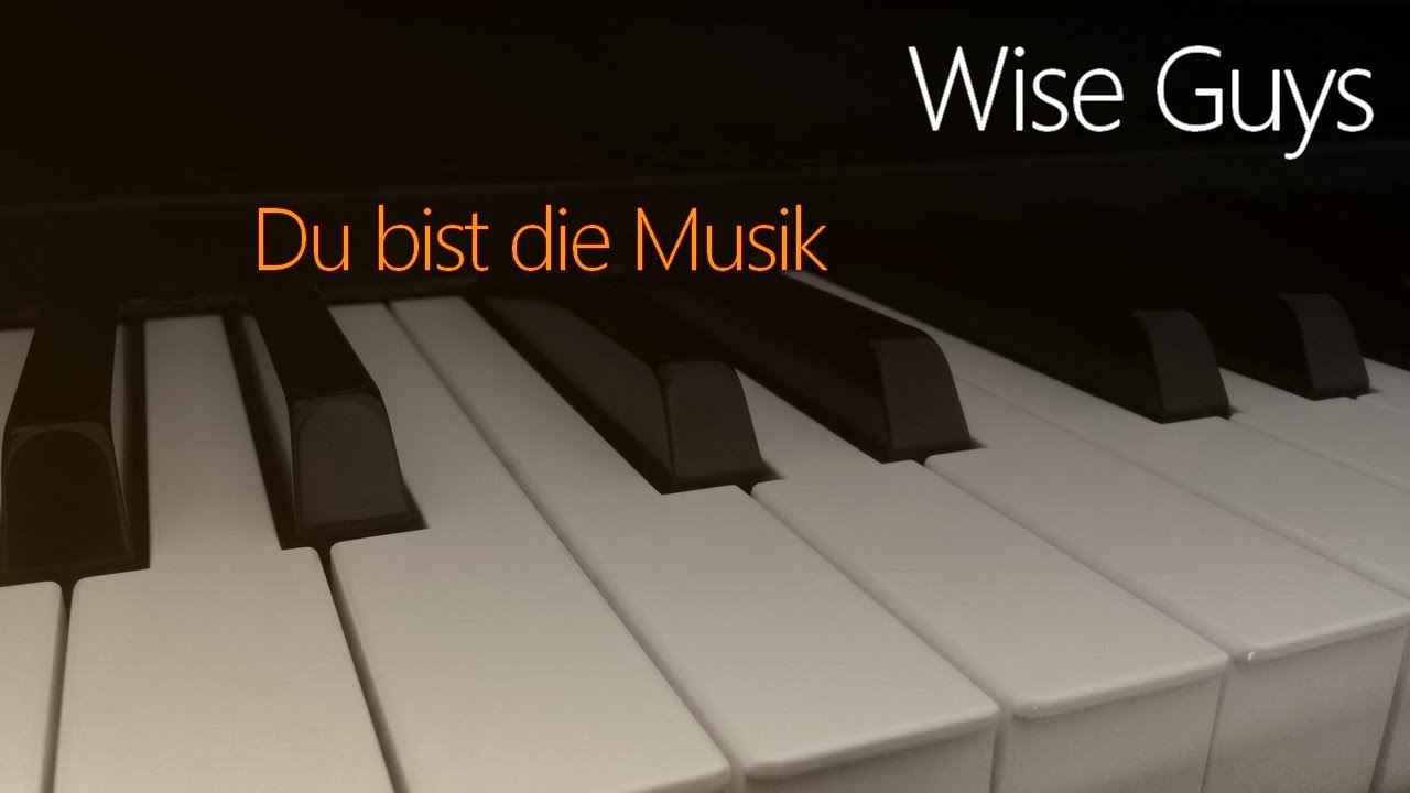 Wise Guys: Du bist die Musik | Piano Cover