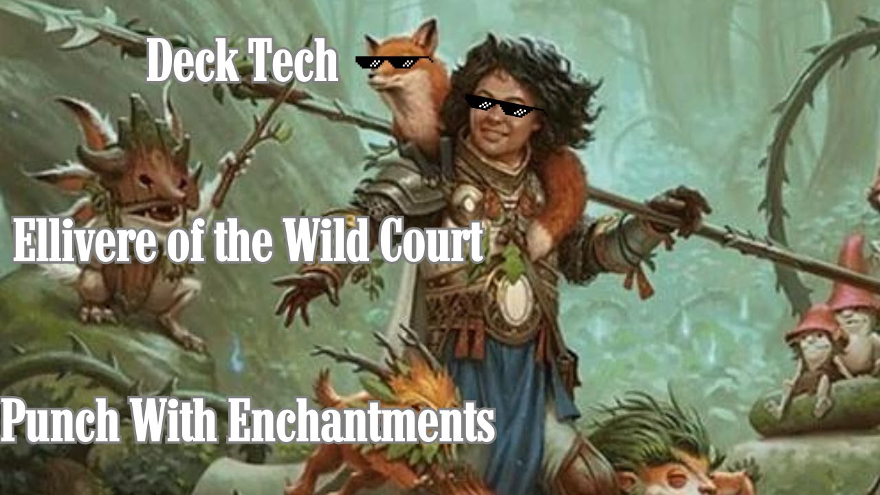 EDH Deck Tech: Ellivere of the Wild Court