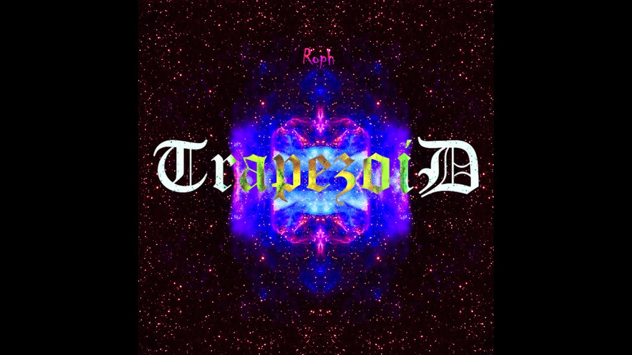TRAPEZOID (Prod. By Roph)