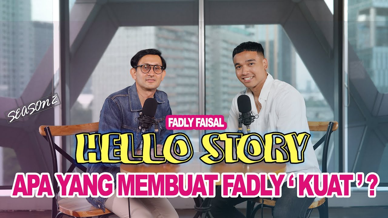 FADLY FAISAL KENAPA PUTUS??? |  HELLO STORY