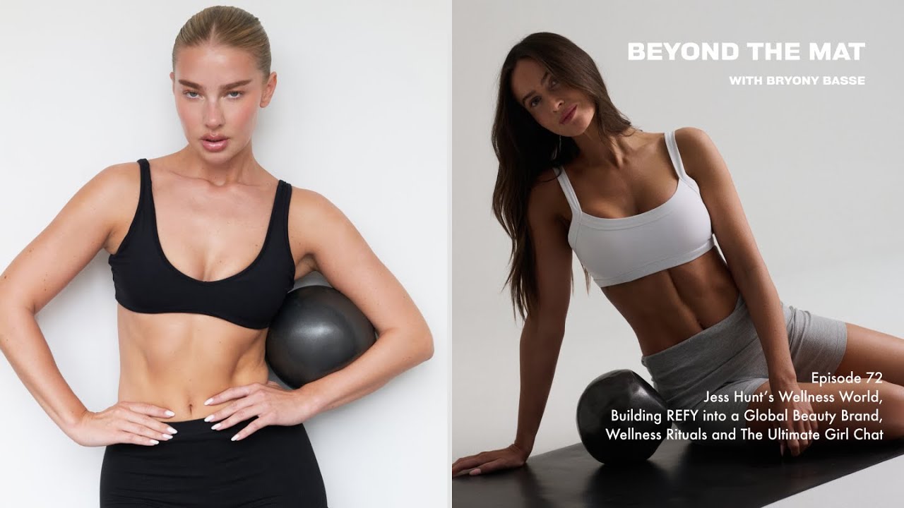 Episode 72: Jess Hunt’s Wellness World, Building REFY, Wellness Rituals & The Ultimate Girl Chat