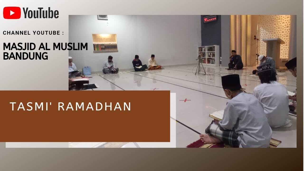 Tasmi' Ramadhan 13 April 2021 di Masjid Al Muslim