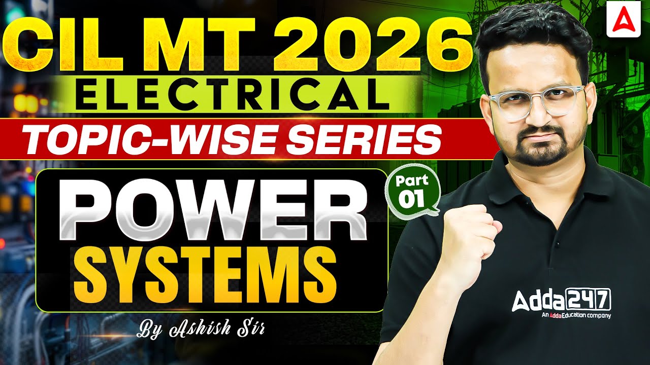 CIL MT 2026 | CIL MT Electrical Engineering Power Systems #1 | CIL MT Power Systems | By Ashish Sir