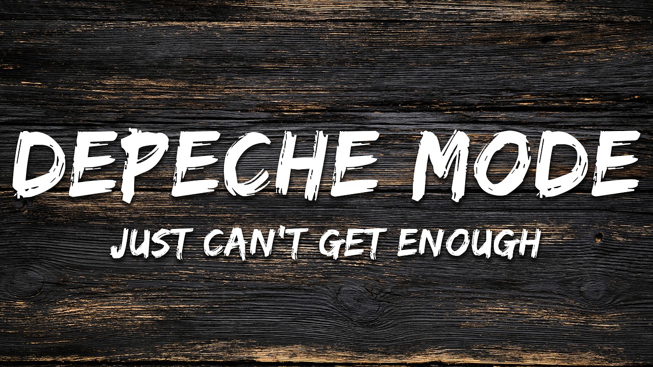 Depeche Mode - Just Can't Get Enough (Lyrics)