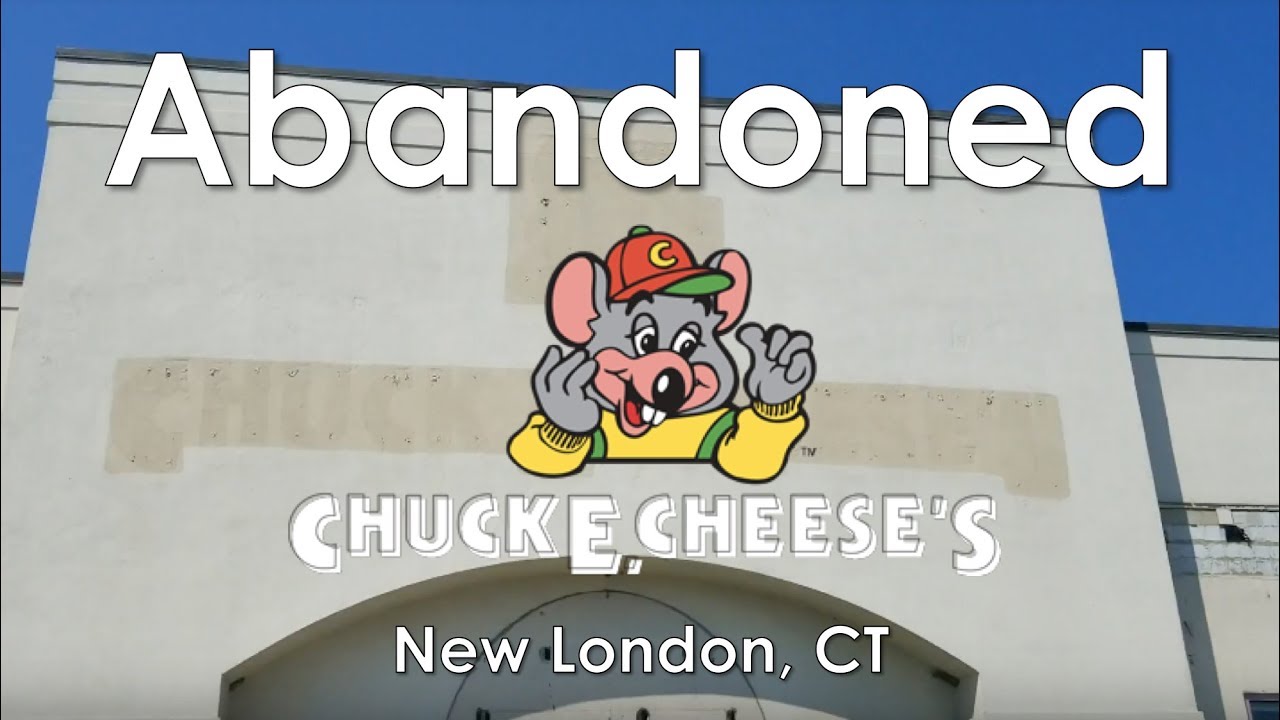 Abandoned Chuck E Cheese - New London, CT