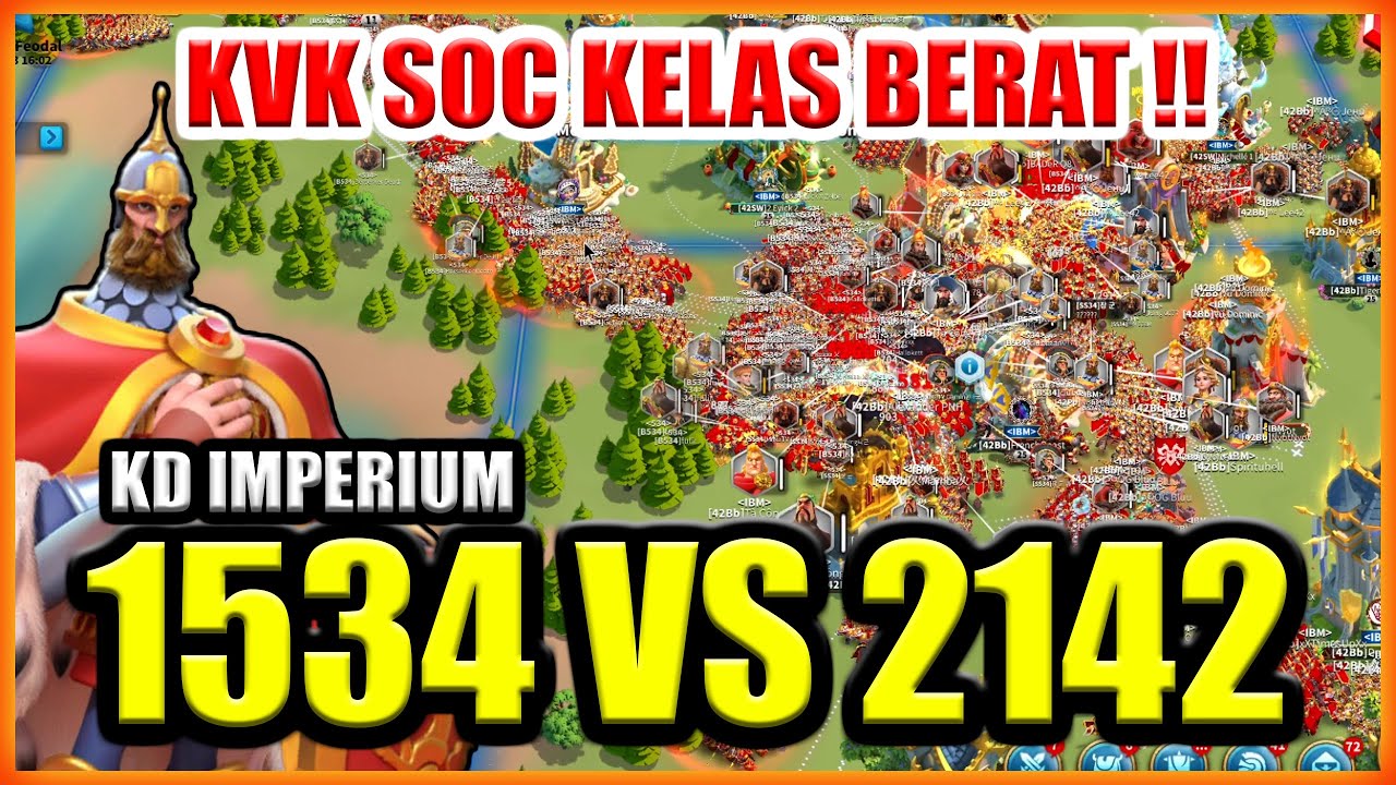 WAR KELAS BERAT !! KVK SOC KD IMPERIUM 1534 VS 2142 DAN 1786 RISE OF KINGDOMS !!