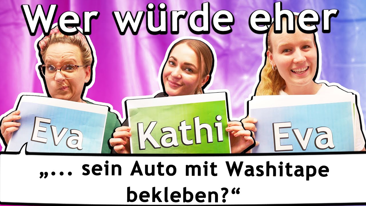 WER WÜRDE EHER CHALLENGE? Kathi Vs. Eva Vs. Bianca