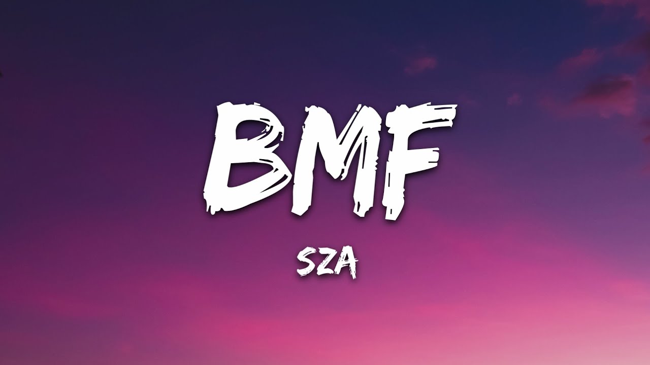 SZA - BMF (Lyrics)