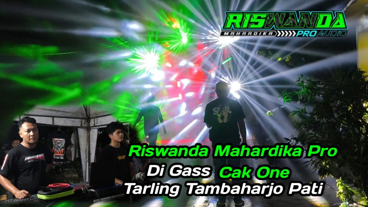 RISWANDA MAHARDIKA PRO DI GASS CAK ONE❗ Cek Sound Tarling Tambaharjo Pati