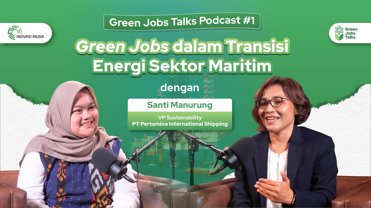 Green Jobs Talks Podcast #1 - Transisi Energi Sektor Maritim