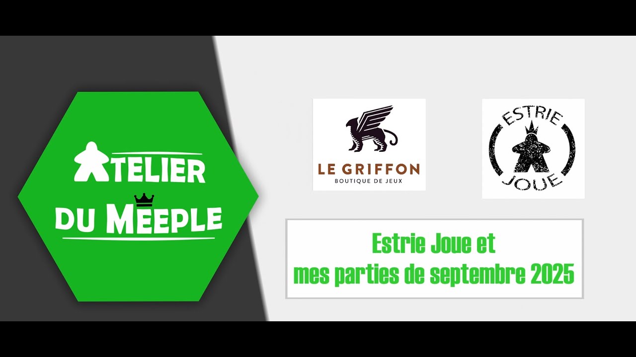 Estrie Joue et mes parties de septembre 2025