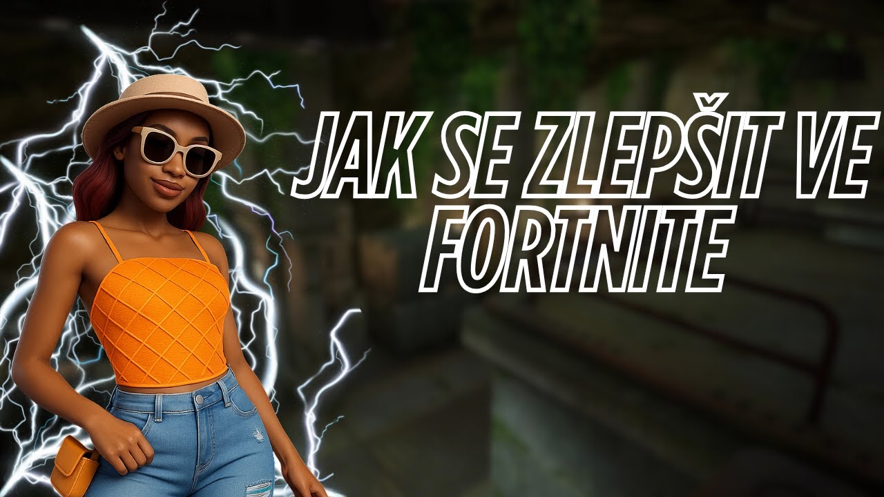 Já se zlepšit ve fortnite (funguje na PC i konzoli!)