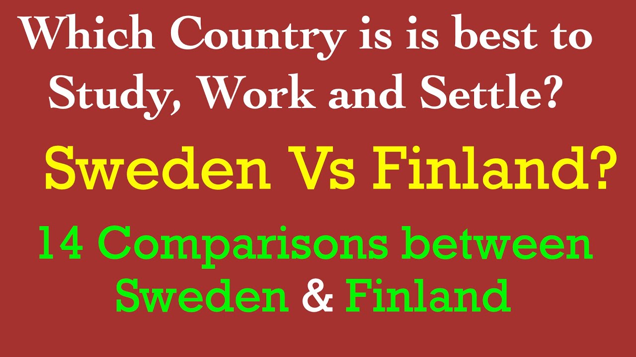The Differences Between FINLAND and SWEDEN | Study, Work & Settle