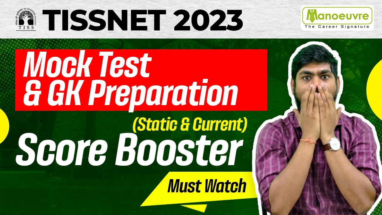TISSNET 2023 - How To Maximize Score ? | GK Preparation (Static & Current) | Mock Test Strategy