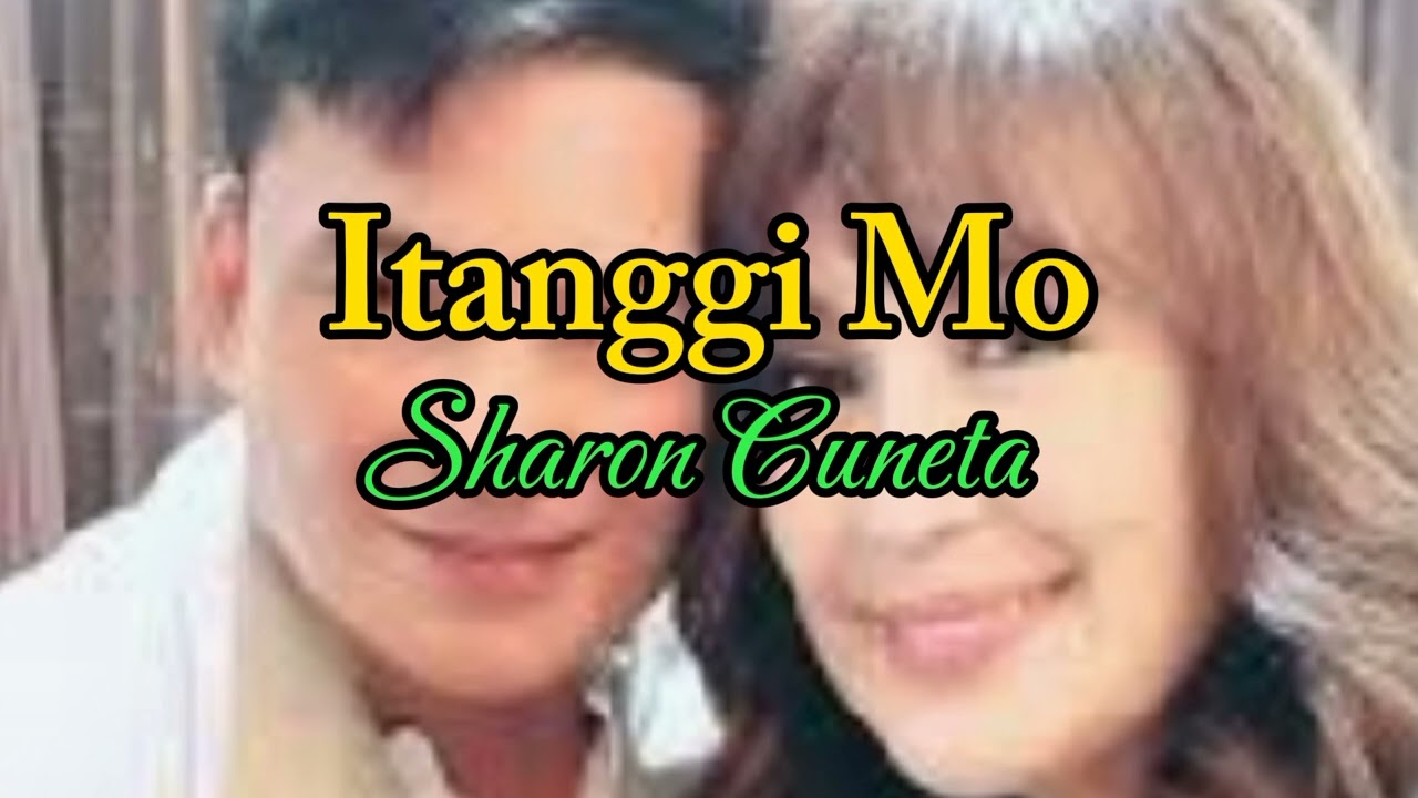 Itanggi Mo - Sharon Cuneta