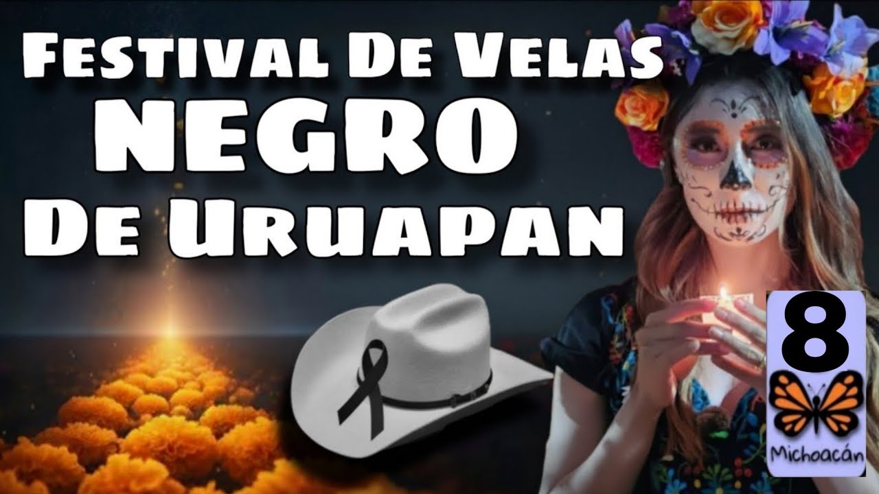 ASÍ SE VIVIÓ EL 18 FESTIVAL DE VELAS URUAPAN.