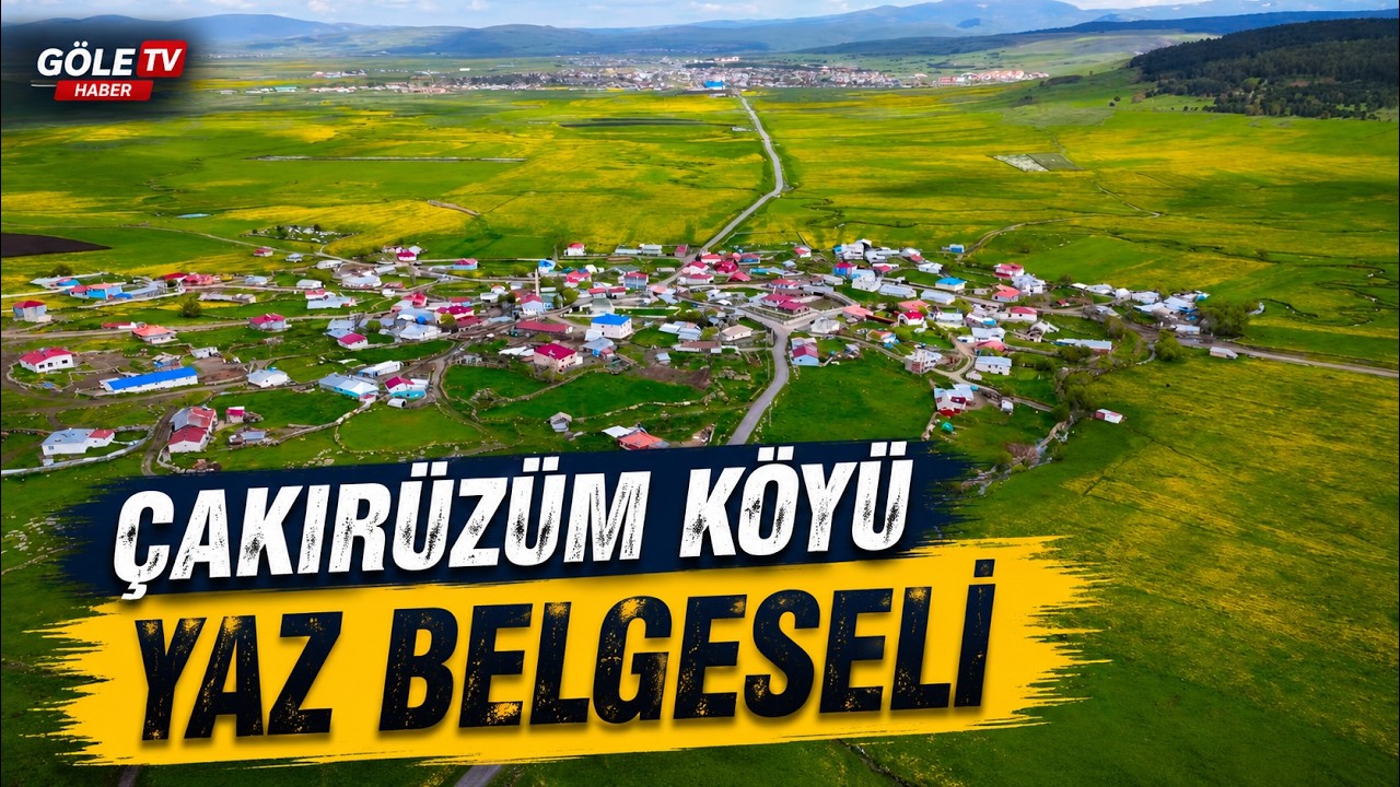 ÇAKIRÜZÜM KÖYÜ YAZ BELGESELİ