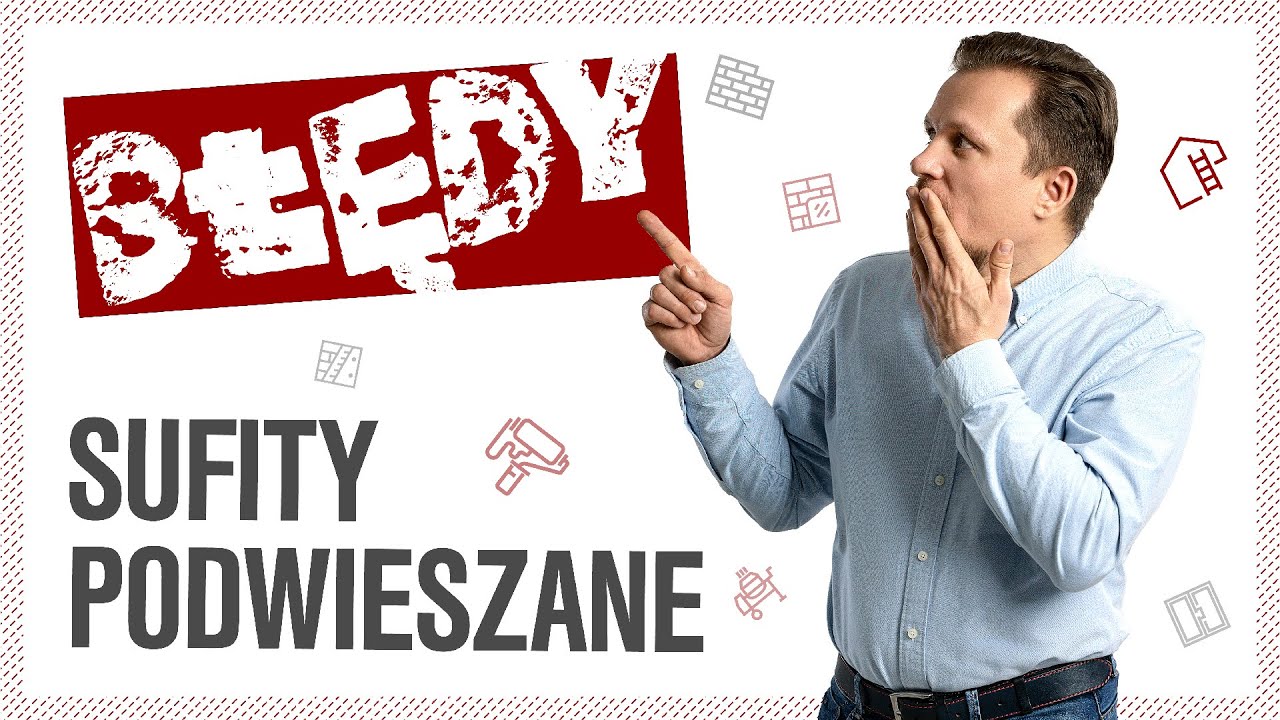 Najczęstsze błędy popełniane przy wykonywaniu sufitów podwieszanych