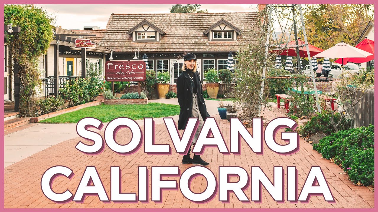 How To Spend a Fun Day in Solvang - California’s Charming Danish Village