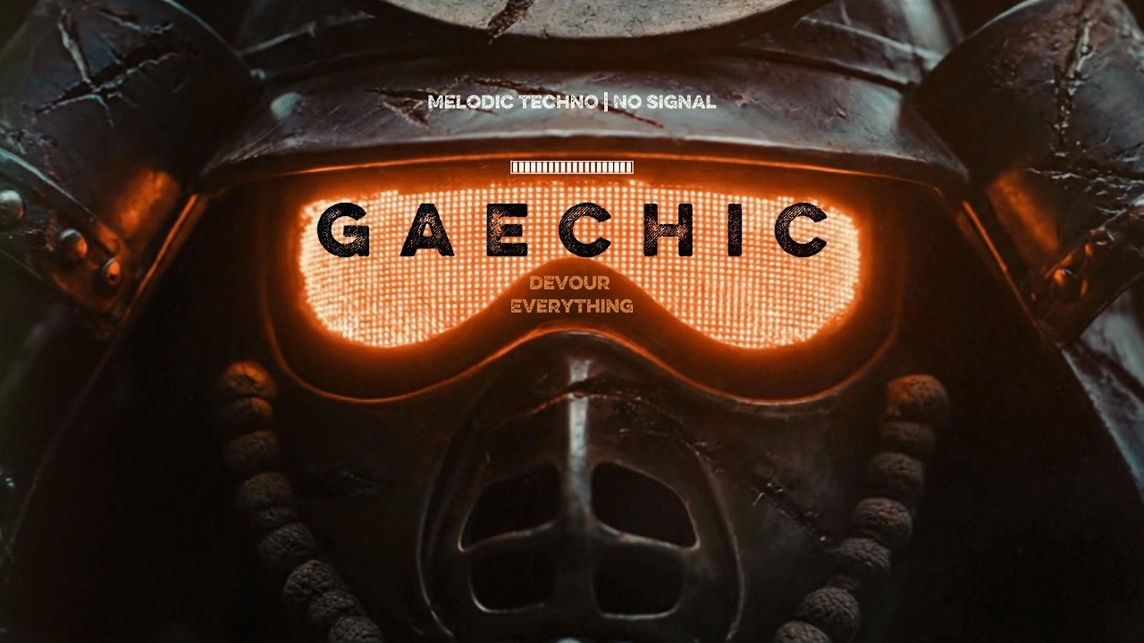 GAECHIC – Devour Everything | Melodic Techno | No Signal Playlist 09/15