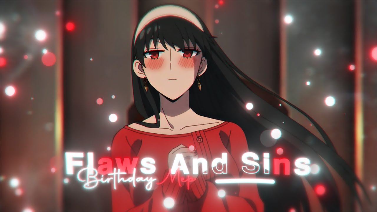 Flaws & Sins.❤️Birthday mep ft. @rztrc , @RuthystAMVs 4K