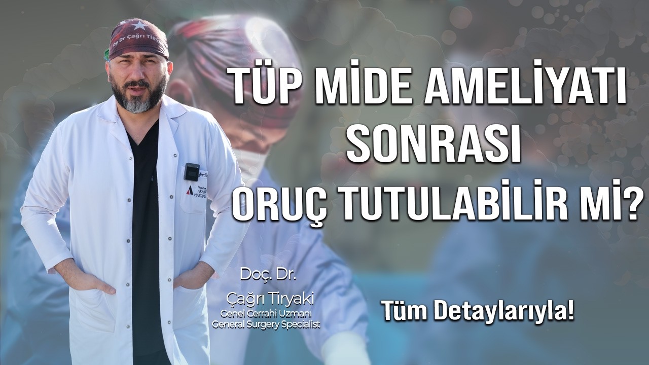Tüp Mide Ameliyatı Sonrası Oruç Tutulur mu? l Tüm Detaylarıyla! #ramazan #oruç #obezite #tüpmide