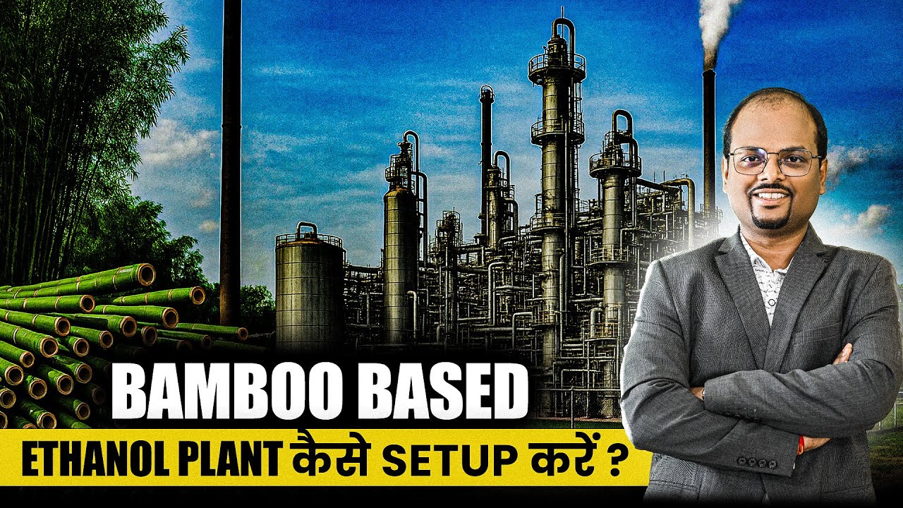 Bamboo Se Bio Ethanol Banane Ka Business 2025 | Cost, Profit & Full Setup Guide