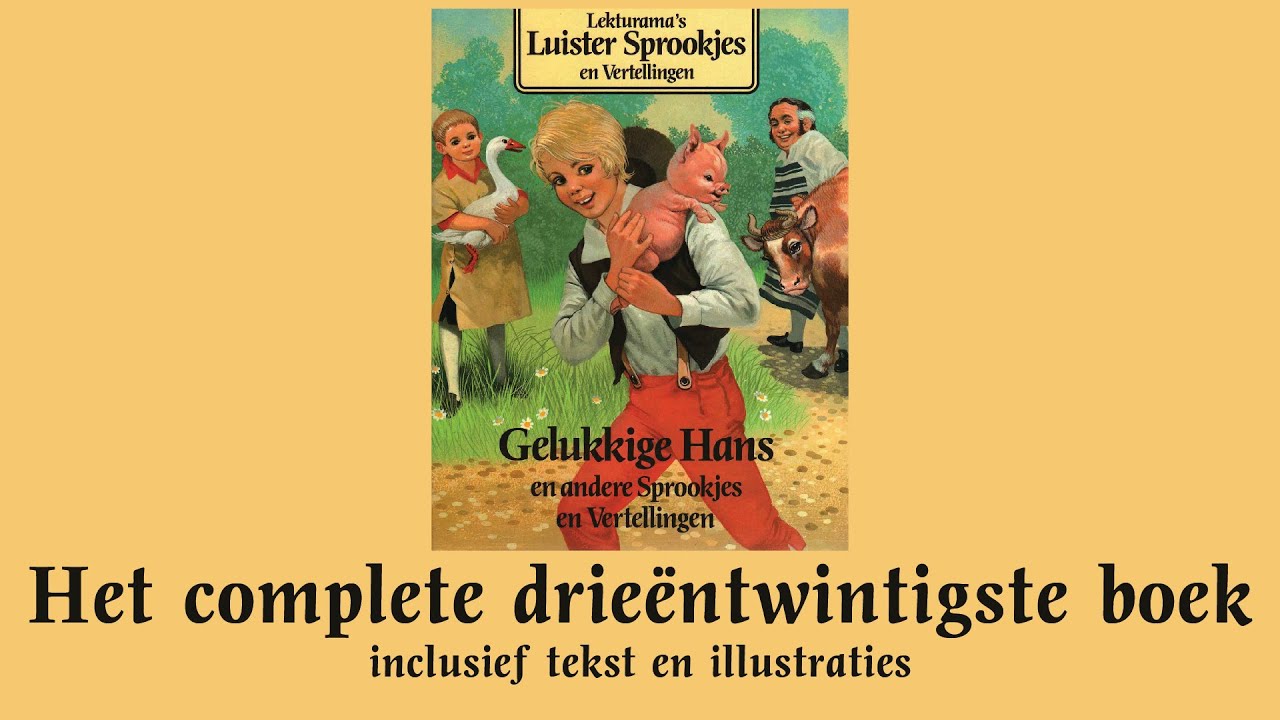 Gelukkige Hans - Het complete drieëntwintigste boek - Lekturama Luistersprookjes en Vertellingen
