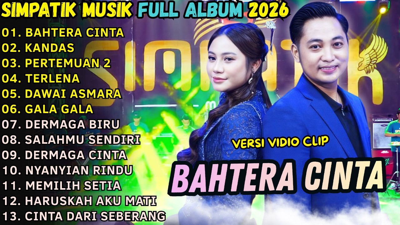 SIMPATIK MUSIK FULL ALBUM TERBARU 2026 || KANDAS - BAHTERA CINTA - FIRA CANTIKA X IRWAN