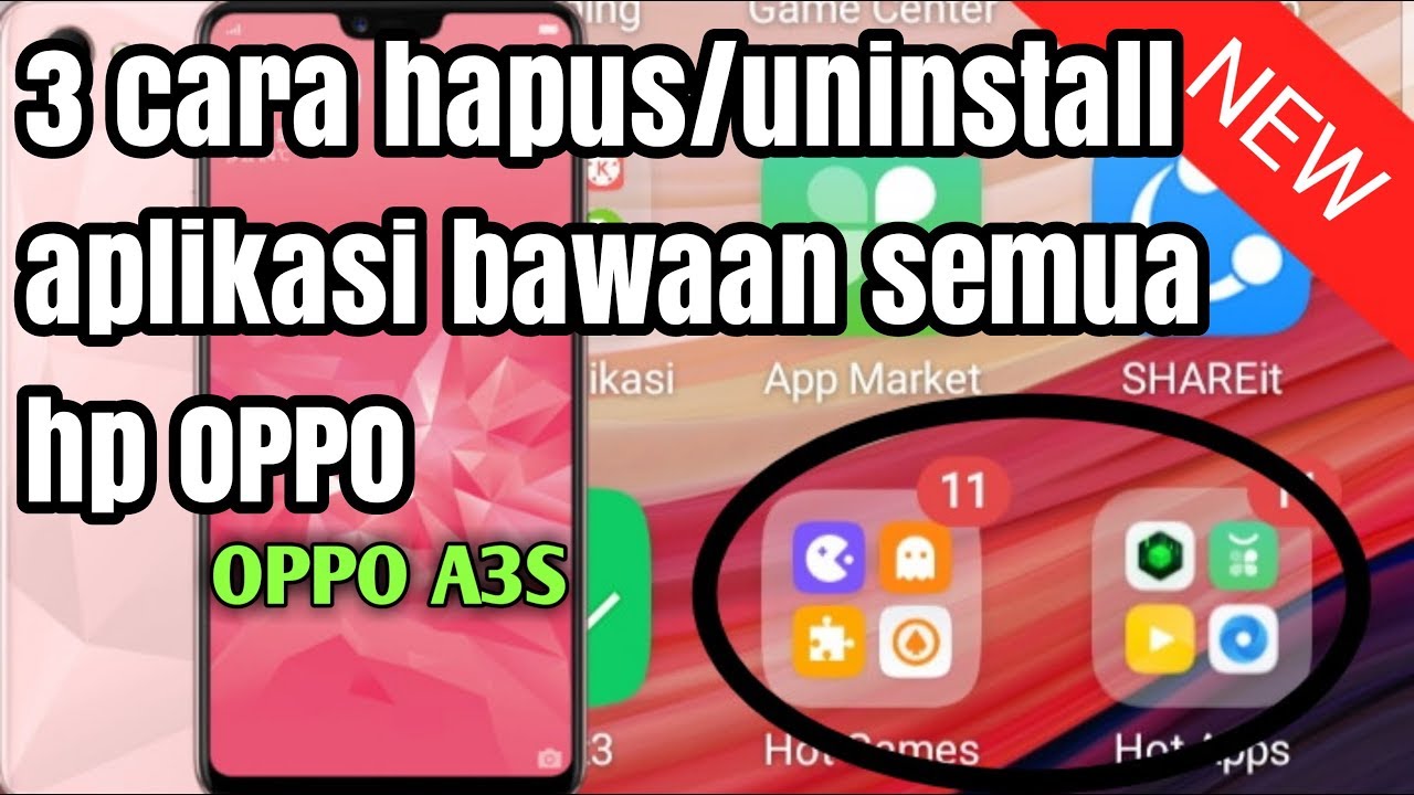 3 cara hapus/uninstall aplikasi bawaan semua hp OPPO