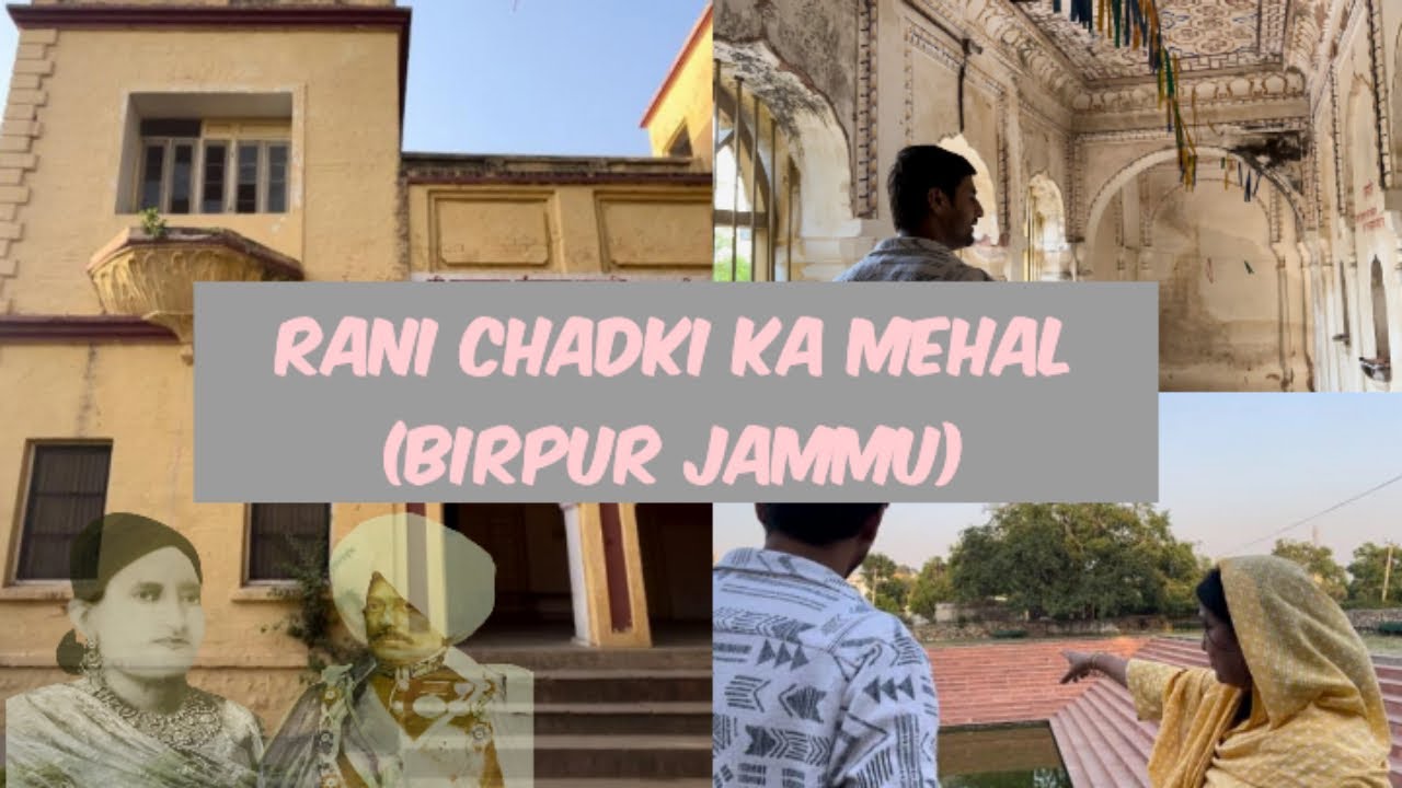 “RANI CHADKI” KA MEHAL // JAMMU OLD HERITAGE // BIRPUR JAMMU //