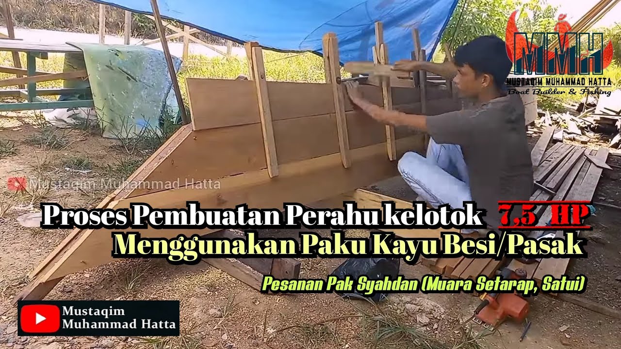 Proses Pembuatan Perahu Kayu Medang Mersihung Dengan Paku Pasak‼️Pesanan Pak Syahdan Muara Setarap