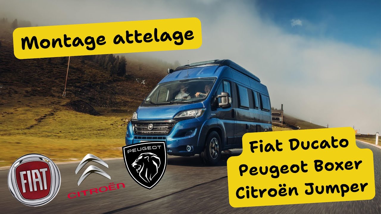 Montage attelage Fourgon / Van aménagé Fiat ducato, Peugeot Boxer et Citroën Jumper