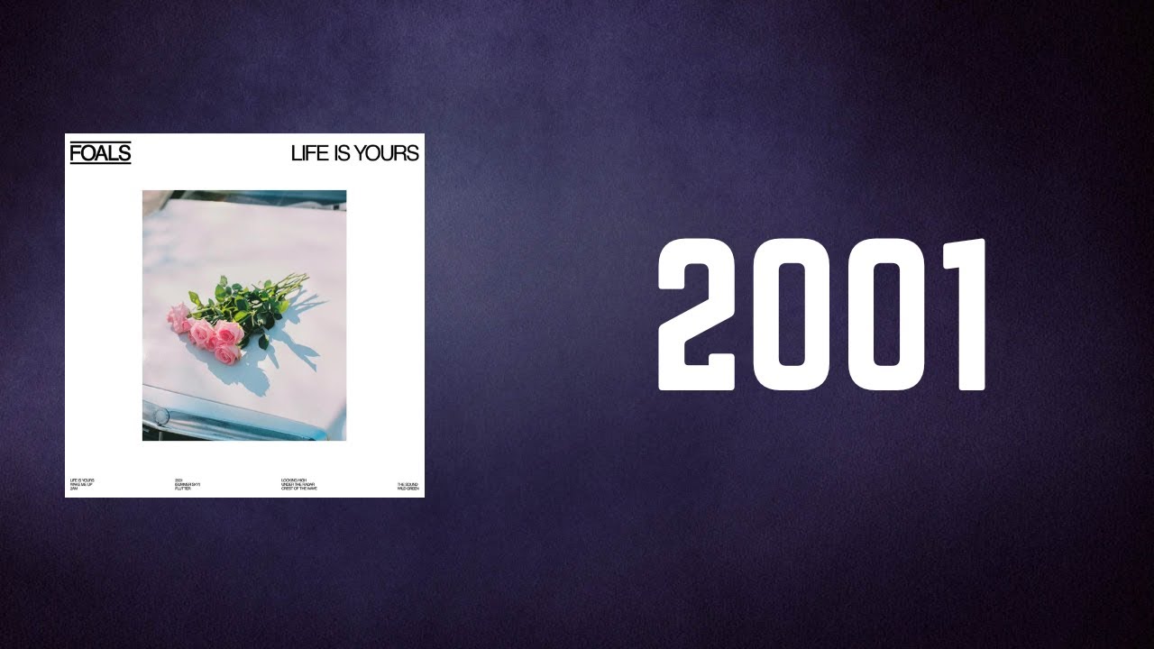 FOALS - 2001 (Lyrics)