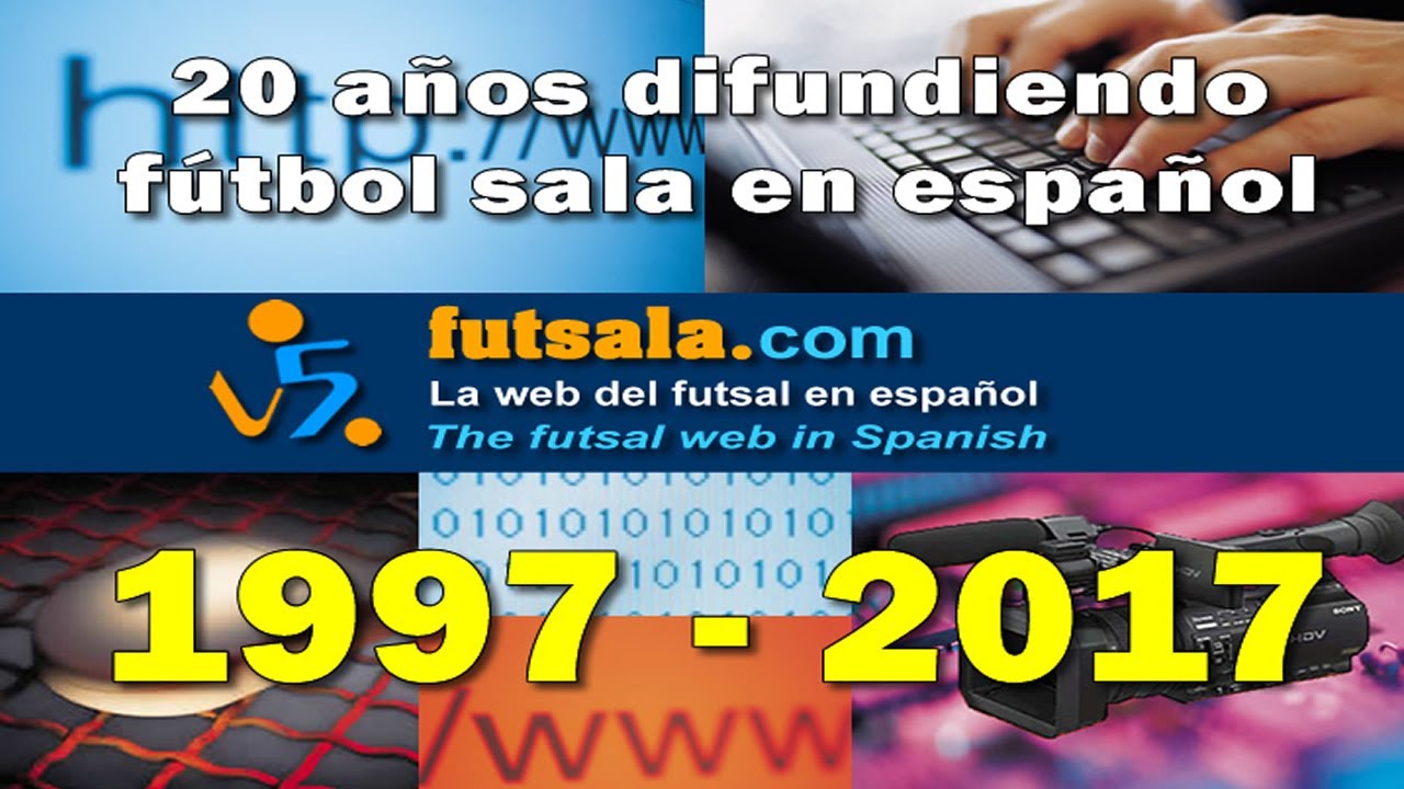 20 ANIVERSARIO DE FUTSALA.COM (2017)