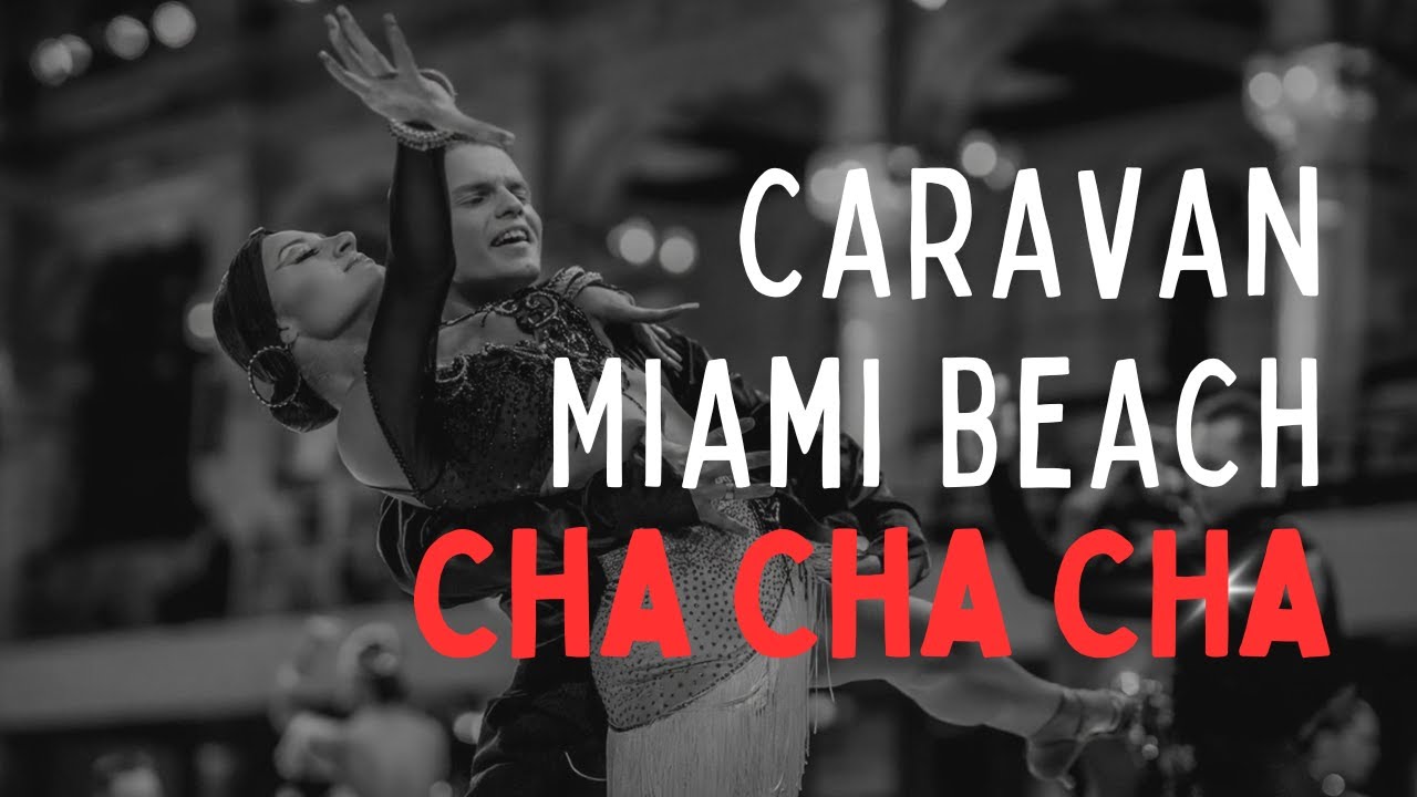 Caravan/Miami Beach - Cha Cha Cha