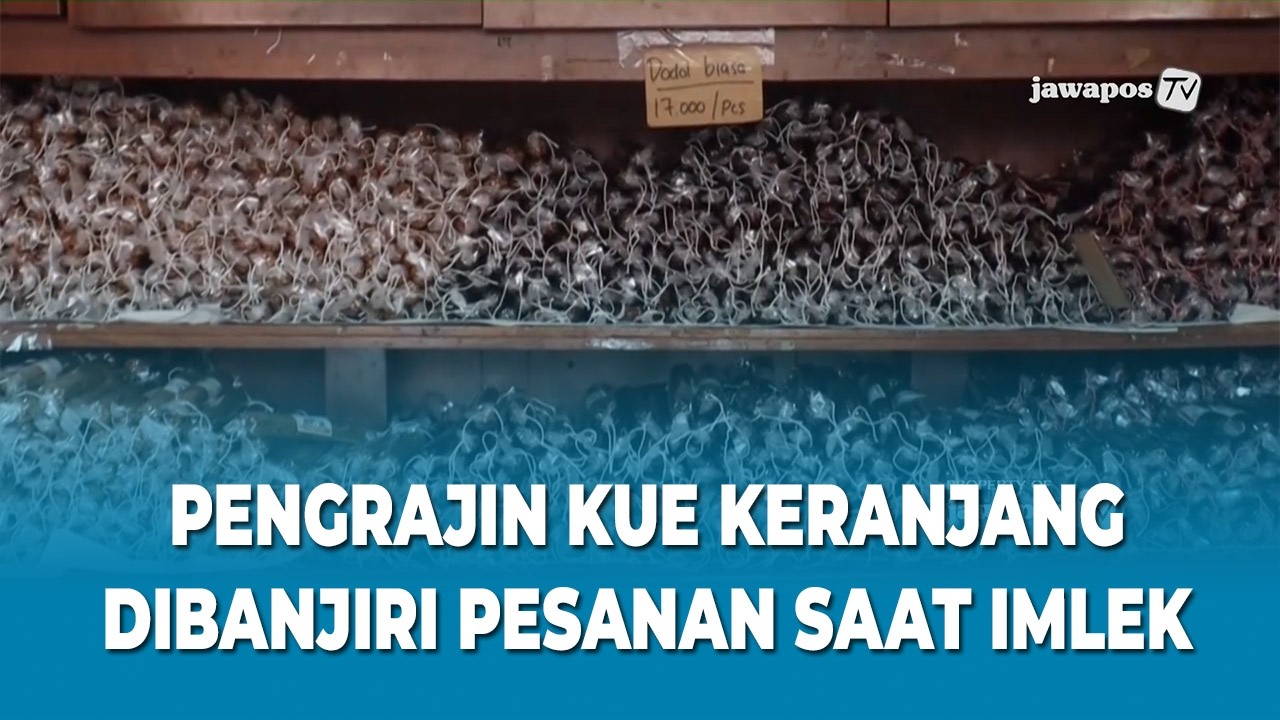PENGRAJIN KUE KERANJANG DIBANJIRI PESANAN SAAT IMLEK