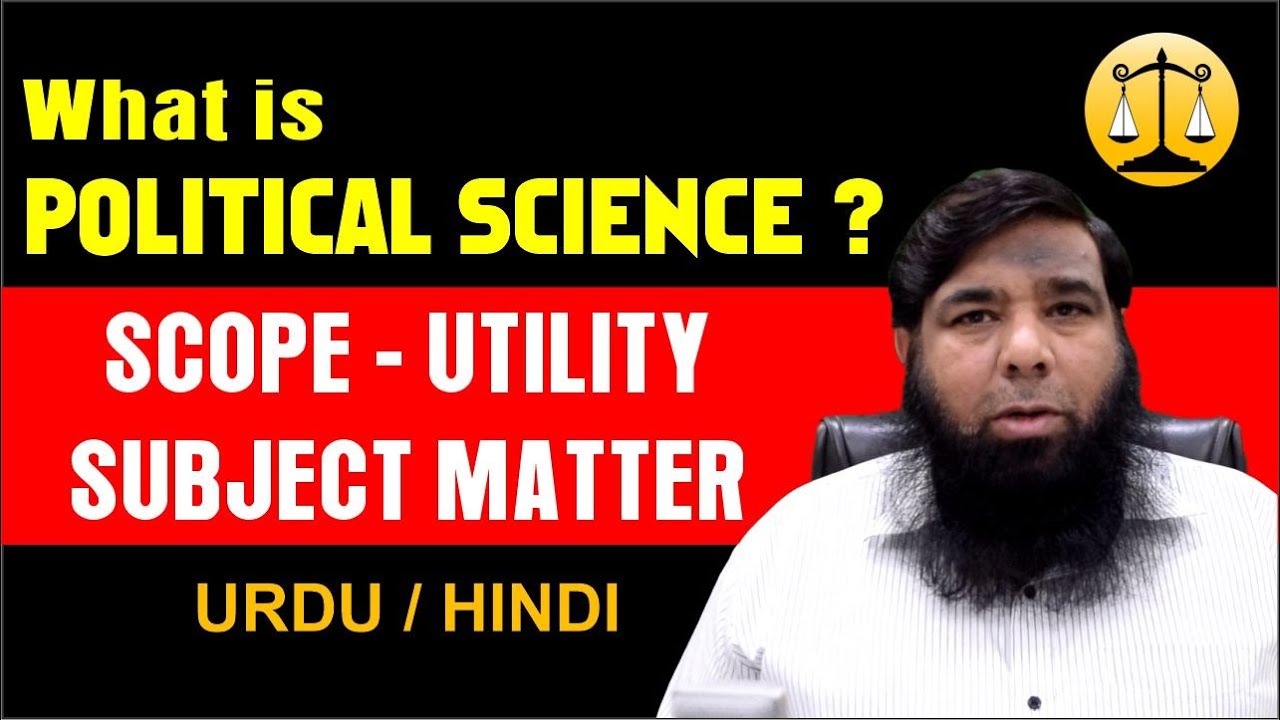 Political Science  || Scope or Subject Matter of Political Science.