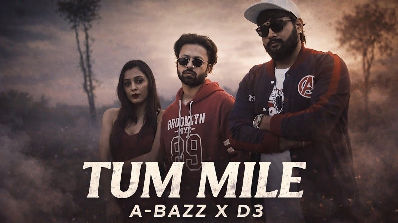A bazz - TUM MILE ft. D3 | Official Video | @mehaksembhy