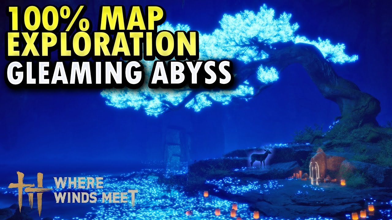 Gleaming Abyss 100% Exploration - Where Winds Meet