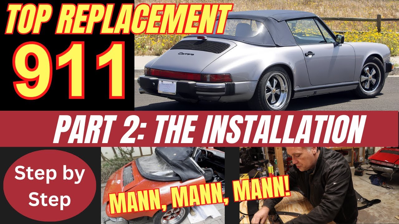 Classic Porsche 911 - Installing a New Convertible Top  (1984-1993)- Part 2