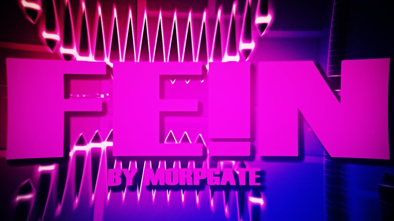 FEIN By Morgpate | Geometry Dash
