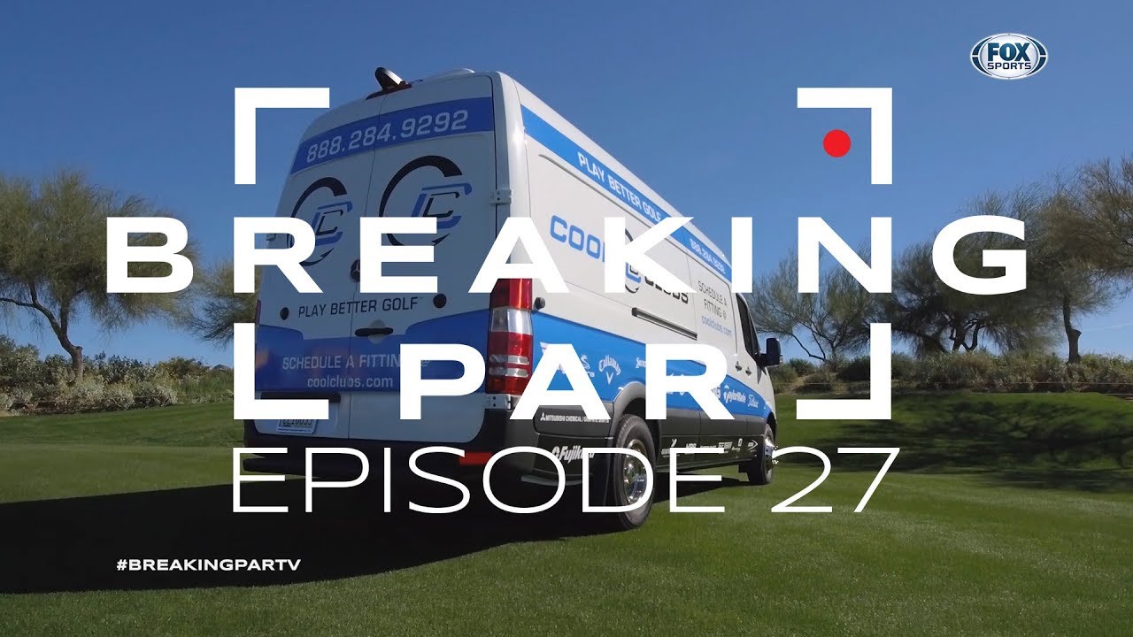 Breaking Par: Episode 27