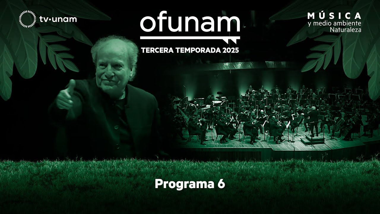 OFUNAM 2025 | Tercera temporada | Programa 6