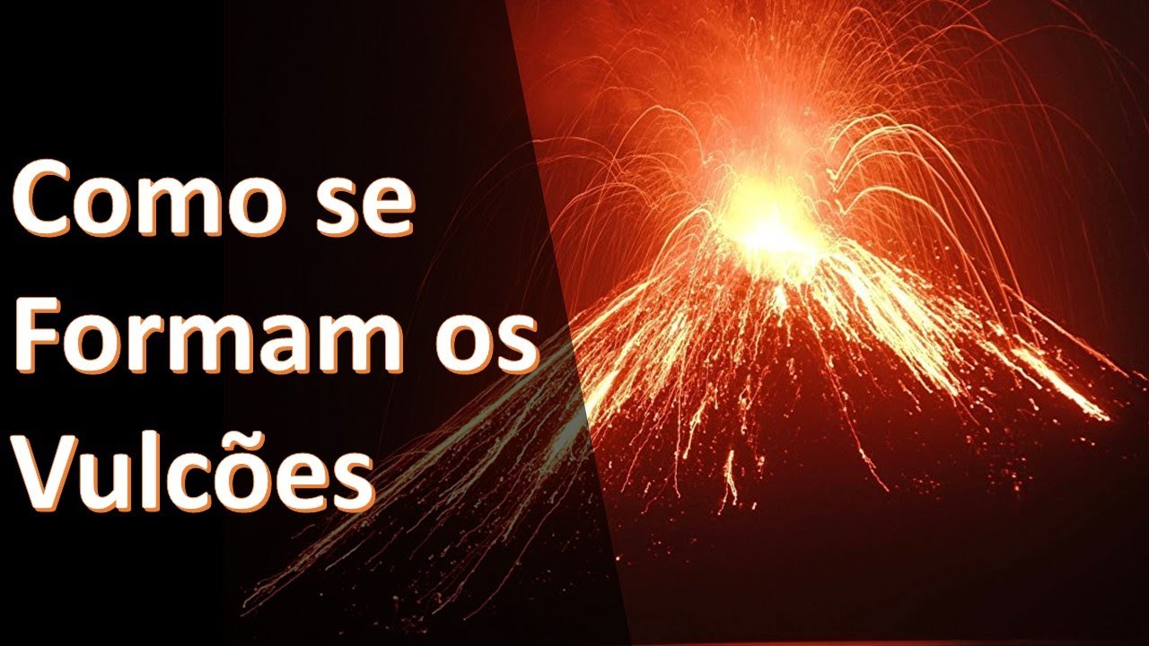 Como se formam os vulcões