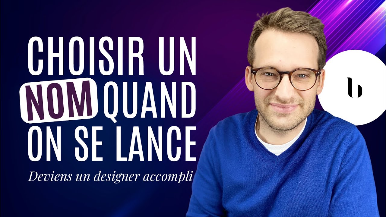 Comment CHOISIR son NOM quand on se lance ?