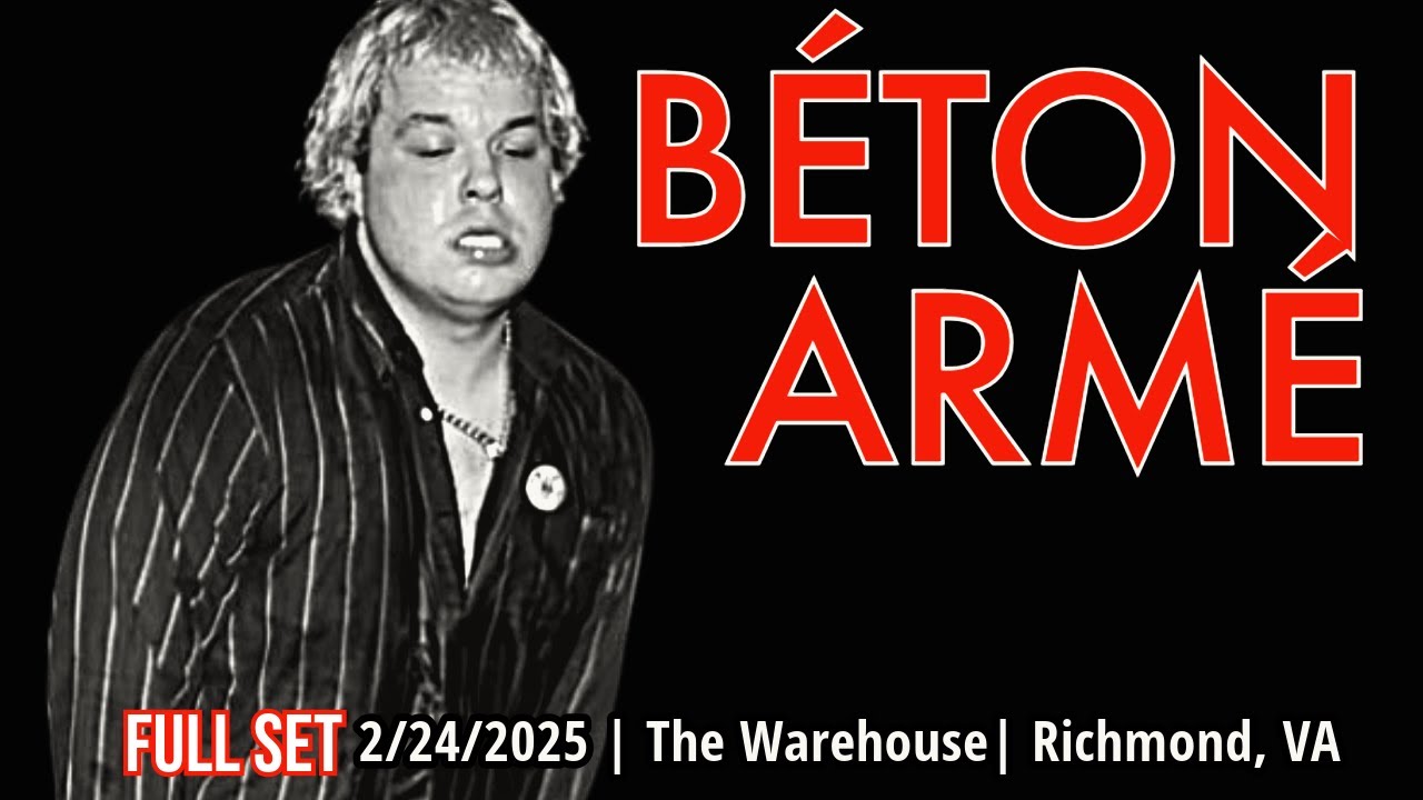 2025-02.24 Béton Armé @ the Warehouse (Richmond, VA) | [FULL SET]