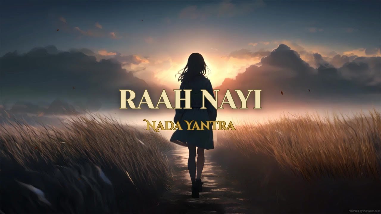 Raah Nayi | Nada Yantra
